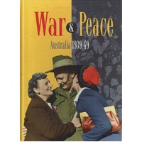 War And Peace, Australia 1939-49