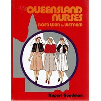 Queensland Nurses Boer War To Vietnam