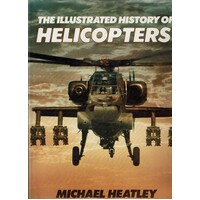 The Illustrated History Of Helicopters