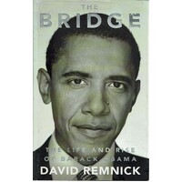 The Bridge. The Life And Rise Of Barack Obama