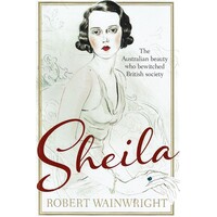 Sheila. The Australian Beauty Who Bewitched British Society