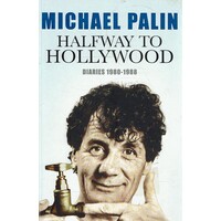 Halfway To Hollywood. Diaries 1980-1988
