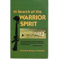 In Search Of The Warrior Spirit. Teaching Awareness Disciplines To The Green Berets