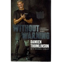 Without Warning. A Soldier's Extraordinary Journey