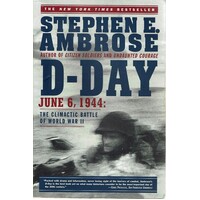 D-Day. June 6, 1944. The Climactic Battle Of World War II