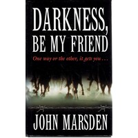 Darkness, Be My Friend