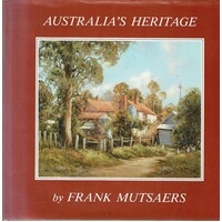 Australia's Heritage. A Third Book Of Australian Landscapes And Country Cottages