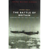 The Battle Of Britain. Dowding And The First Victory 1940