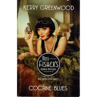 Cocaine Blues. Phryne Fisher's Murder Mysteries 1
