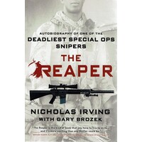 The Reaper. Autobiography Of One Of The Deadliest Special Ops Snipers