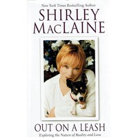 Out On A Leash. Exploring The Nature Of Reality And Love