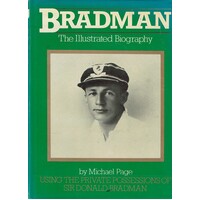 Bradman. The Illustrated Biography