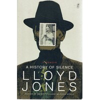 A History Of Silence. A Memoir