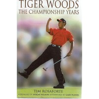 Tiger Woods. The Championship Years