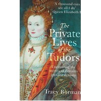 The Private Lives Of The Tudors