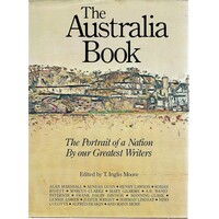 The Australia Book. The Portrait Of A Nation By Our Greatest Writers