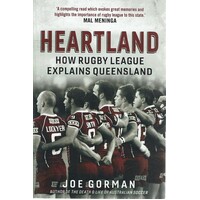 Heartland. How Rugby League Explains Queensland