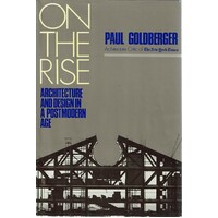 On The Rise. Architecture And Design In A Post Modern Age