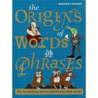 The Origins Of Words And Phrases