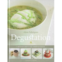 Degustation. A Master Chef's Life Through Menus