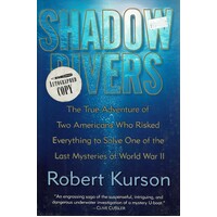 Shadow Divers. The True Adventure Of Two Americans Who Risked Everything To Solve One Of The Last Mysteries Of World War II