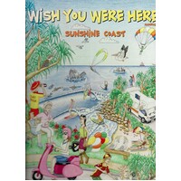 Wish You Were Here. Sunshine Coast