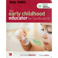 The Early Childhood Educator For Certificate III