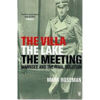 The Villa The Lake The Meeting Wannsee And The Final Solution