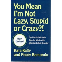 You Mean I'm Not Lazy, Stupid Or Crazy