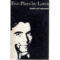 Five Plays. Comedies and Tragicomedies