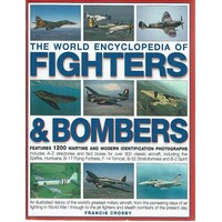 The World Encyclopedia Of Fighters & Bombers
