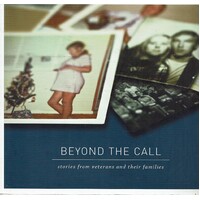 Beyond The Call. Stories From Veterans And Their Families