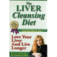 The Liver Cleansing Diet. Love Your Liver And Live Longer