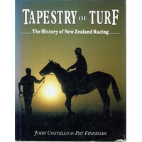 Tapestry of turf. The history of New Zealand racing, 1840-1987