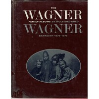 The Wagner Family Albums Bayreuth 1876-1976