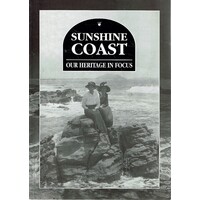 Sunshine Coast. Our Heritage In Focus