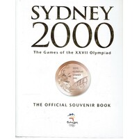 Sydney 2000. The Games Of The XXVII Olympiad, The Official Souvenir Book