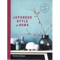 Japanese Style at Home. A Room by Room Guide