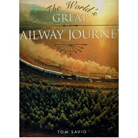 The World's Great Railway Journeys