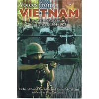 Voices From Vietnam. Eye Witness Accounts Of The War, 1954-1975