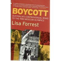 Boycott. Australia's Controversial Road To The 1980 Moscow Olympics