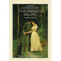 Tom Roberts 1856-1931. Famous Australian Art