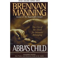 Abba's Child. The Cry Of The Heart For Intimate Belonging