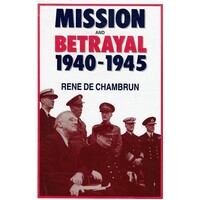 Mission And Betrayal 1940-1945