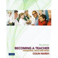 Becoming A Teacher. Knowledge, Skills And Issues