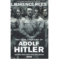 The Dark Charisma Of Adolf Hitler