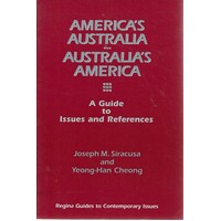 America's Australia-Australia's America. A Guide To Issues And Reference
