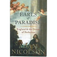 Earls Of Paradise. England And The Dream Of Perfection