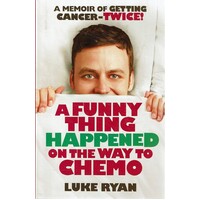 A Funny Thing Happened On The Way To Chemo
