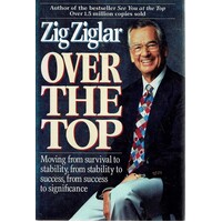 Over The Top. Moving From Survival To Stability, From Stability To Success, From Success To Significance